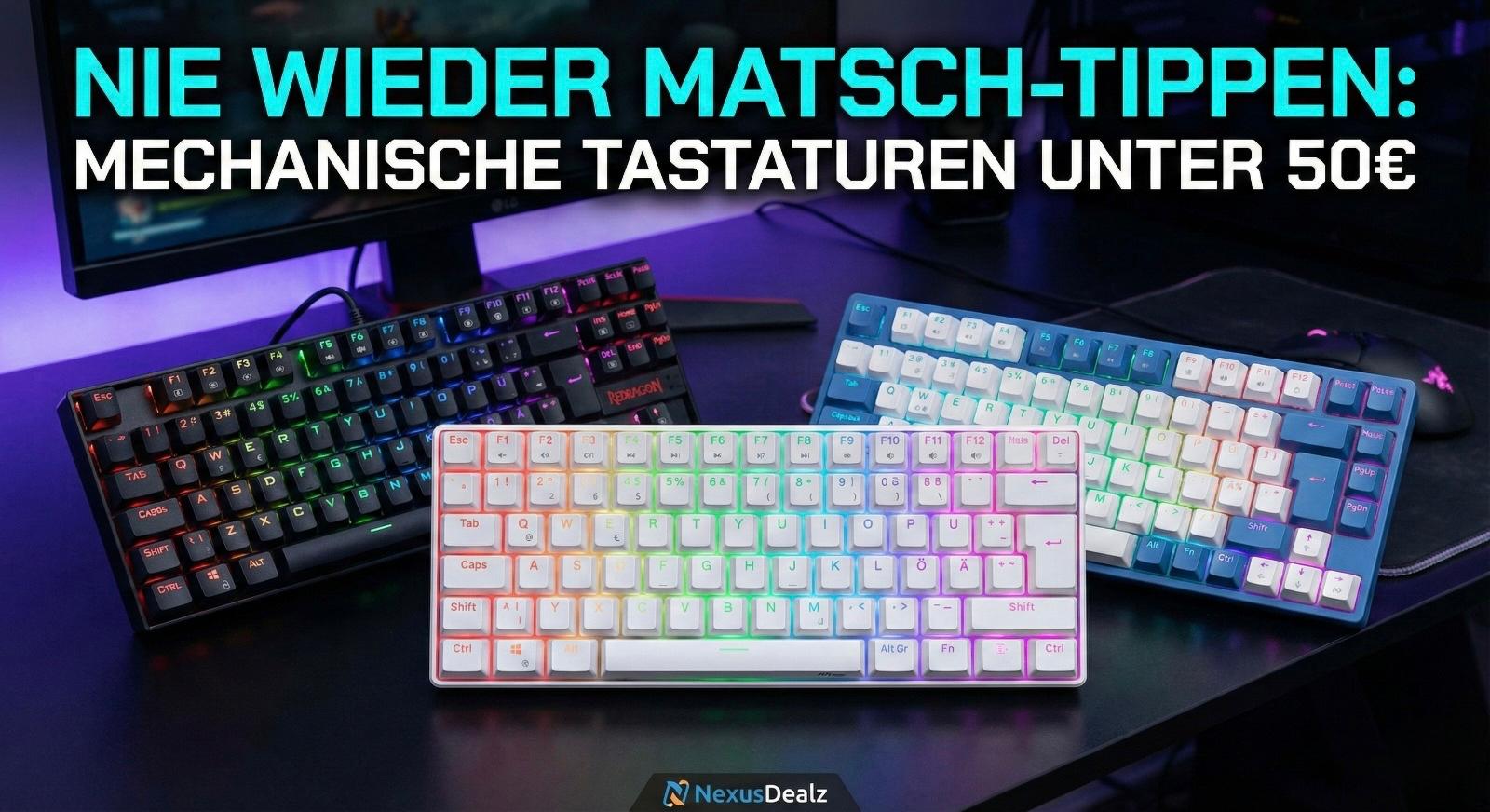 Nie wieder "Matsch-Tippen": Die 3 besten mechanischen Tastaturen unter 50€ (Januar 2026)